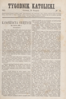 Tygodnik Katolicki. [T.3], № 34 (22 sierpnia 1862)