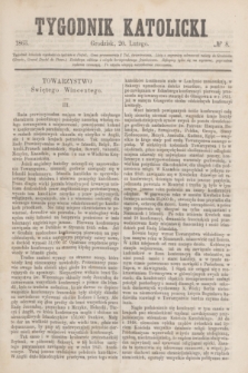 Tygodnik Katolicki. [T.4], № 8 (20 lutego 1863)