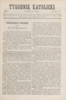 Tygodnik Katolicki. [T.4], № 10/11 (13 marca 1863)