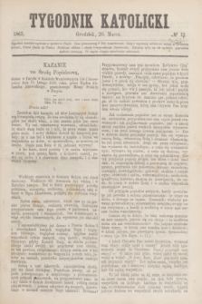 Tygodnik Katolicki. [T.4], № 12 (20 marca 1863)