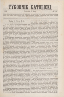 Tygodnik Katolicki. [T.4], № 19 (8 maja 1863)
