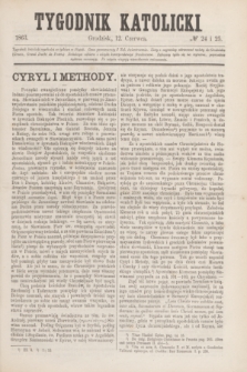 Tygodnik Katolicki. [T.4], № 24/25 (12 czerwca 1863)