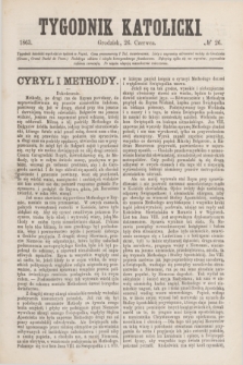 Tygodnik Katolicki. [T.4], № 26 (26 czerwca 1863)