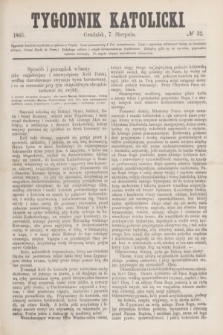 Tygodnik Katolicki. [T.4], № 32 (7 sierpnia 1863)