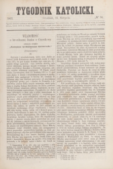 Tygodnik Katolicki. [T.4], № 34 (21 sierpnia 1863)