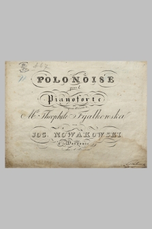 Polonoise : pour le pianoforte : composée et dediée à Mlle Theophile Fijałkowska