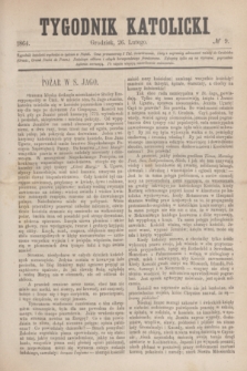 Tygodnik Katolicki. [T.5], № 9 (26 lutego 1864)