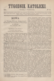 Tygodnik Katolicki. [T.5], № 41 (7 października 1864)