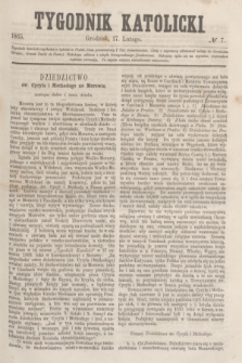 Tygodnik Katolicki. [T.6], № 7 (17 lutego 1865)