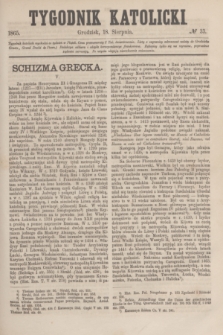 Tygodnik Katolicki. [T.6], № 33 (18 sierpnia 1865)