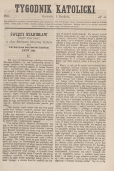Tygodnik Katolicki. [T.6], № 48 (1 grudnia 1865)