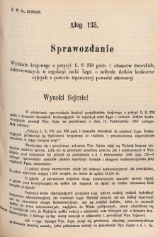 [Kadencja V, sesja VI, al. 135] Alegata do Tomu Drugiego Sprawozdań Stenograficznych z Szóstej Sesyi Piątego Peryodu Sejmu Krajowego Królestwa Galicyi i Lodomeryi wraz z Wielkiem Księstwem Krakowskiem z roku 1889. Alegat 135