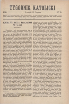 Tygodnik Katolicki. [T.7], № 25 (22 czerwca 1866)