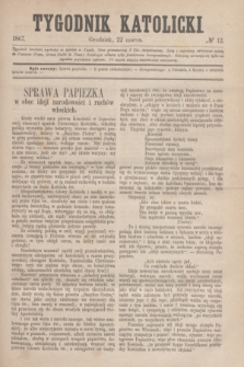 Tygodnik Katolicki. [T.8], № 12 (22 marca 1867)