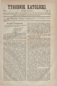 Tygodnik Katolicki. [T.9], № 12 (20 marca 1868)