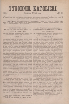 Tygodnik Katolicki. [T.9], № 47 (20 listopada 1868)