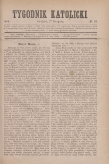 Tygodnik Katolicki. [T.9], № 48 (27 listopada 1868)