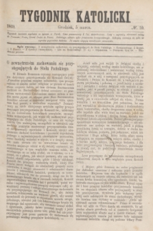 Tygodnik Katolicki. [T.10], № 10 (5 marca 1869)