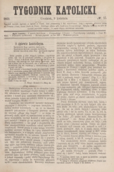 Tygodnik Katolicki. [T.10], № 15 (9 kwietnia 1869)