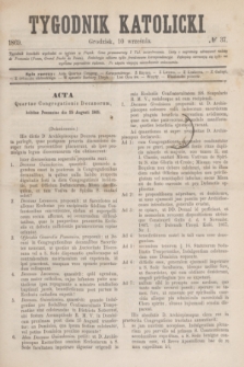 Tygodnik Katolicki. [T.10], № 37 (10 września 1869)