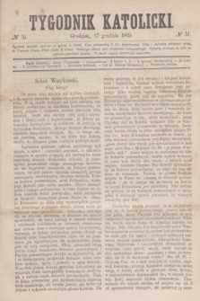 Tygodnik Katolicki. [T.10], № 51 (17 grudnia 1869)