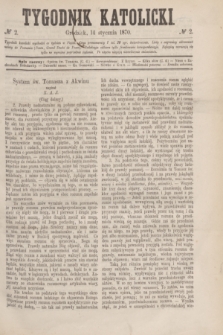 Tygodnik Katolicki. [T.11], № 2 (14 stycznia 1870)