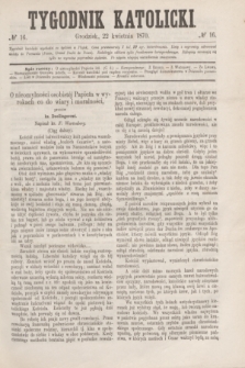 Tygodnik Katolicki. [T.11], № 16 (22 kwietnia 1870)