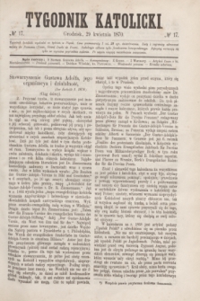 Tygodnik Katolicki. [T.11], № 17 (29 kwietnia 1870)