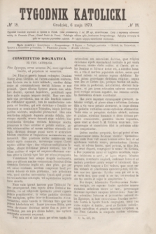 Tygodnik Katolicki. [T.11], № 18 (6 maja 1870)