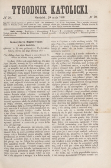 Tygodnik Katolicki. [T.11], № 20 (20 maja 1870)