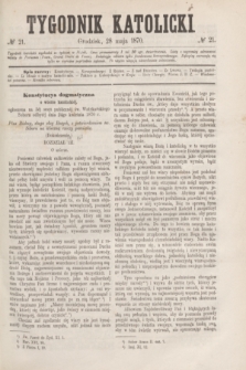 Tygodnik Katolicki. [T.11], № 21 (28 maja 1870)