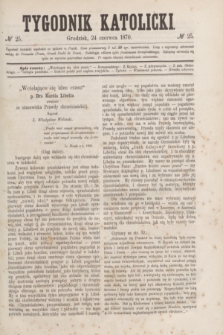 Tygodnik Katolicki. [T.11], № 25 (24 czerwca 1870)