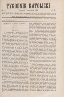 Tygodnik Katolicki. [T.11], № 37 (16 września 1870)