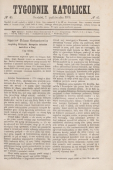 Tygodnik Katolicki. [T.11], № 40 (7 październik 1870)
