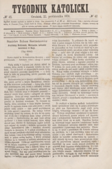 Tygodnik Katolicki. [T.11], № 42 (22 października 1870)