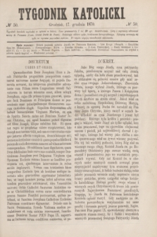 Tygodnik Katolicki. [T.11], № 50 (17 grudnia 1870)