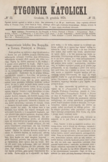 Tygodnik Katolicki. [T.11], № 52 (31 grudnia 1870)