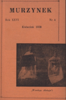 Murzynek.R.26, nr 4 (kwiecień 1938)