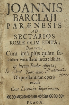 Joannis Barclaji Parænesis Ad Sectarios [...]