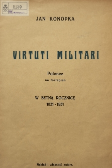 Virtuti Militari : polonez na fortepian : w setną rocznicę 1831-1931
