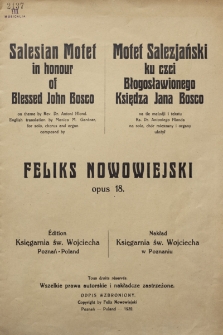 Motet salezjański ku czci błogosławionego księdza Jana Bosco : na tle melodji i tekstu Ks. Dr. Antoniego Hlonda : na solo, chór mieszany i organy : opus 18