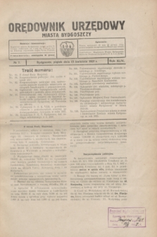 Orędownik Urzędowy Miasta Bydgoszczy.R.44, № 7 (15 kwietnia 1927)