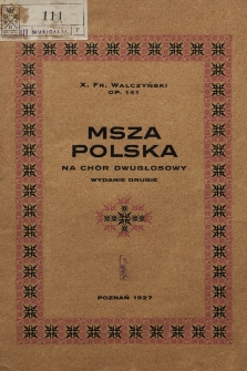 Msza polska : na chór dwugłosowy : op. 141