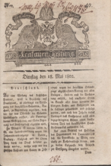 Krakauer Zeitung.1802, Nro. 40 (18 Mai) + dod.