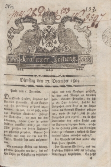 Krakauer Zeitung.1803, Nro. 103 (27 December) + dod.