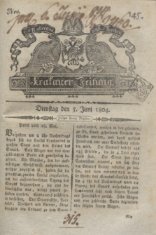 Krakauer Zeitung.1804, Nro. 45 (5 Juni) + dod.