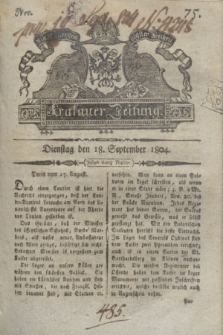 Krakauer Zeitung.1804, Nro. 75 (18 September) + dod.