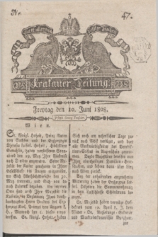 Krakauer Zeitung.1808, Nr. 47 (10 Juni) + dod.