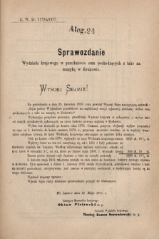 [Kadencja IV, sesja I, al. 24] Alegata do Sprawozdań Stenograficznych z Pierwszej Sesyi Czwartego Peryodu Sejmu Krajowego Królestwa Galicyi i Lodomeryi wraz z Wielkiem Księstwem Krakowskiem z roku 1877. Alegat 24