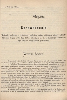 [Kadencja IV, sesja I, al. 28] Alegata do Sprawozdań Stenograficznych z Pierwszej Sesyi Czwartego Peryodu Sejmu Krajowego Królestwa Galicyi i Lodomeryi wraz z Wielkiem Księstwem Krakowskiem z roku 1877. Alegat 28